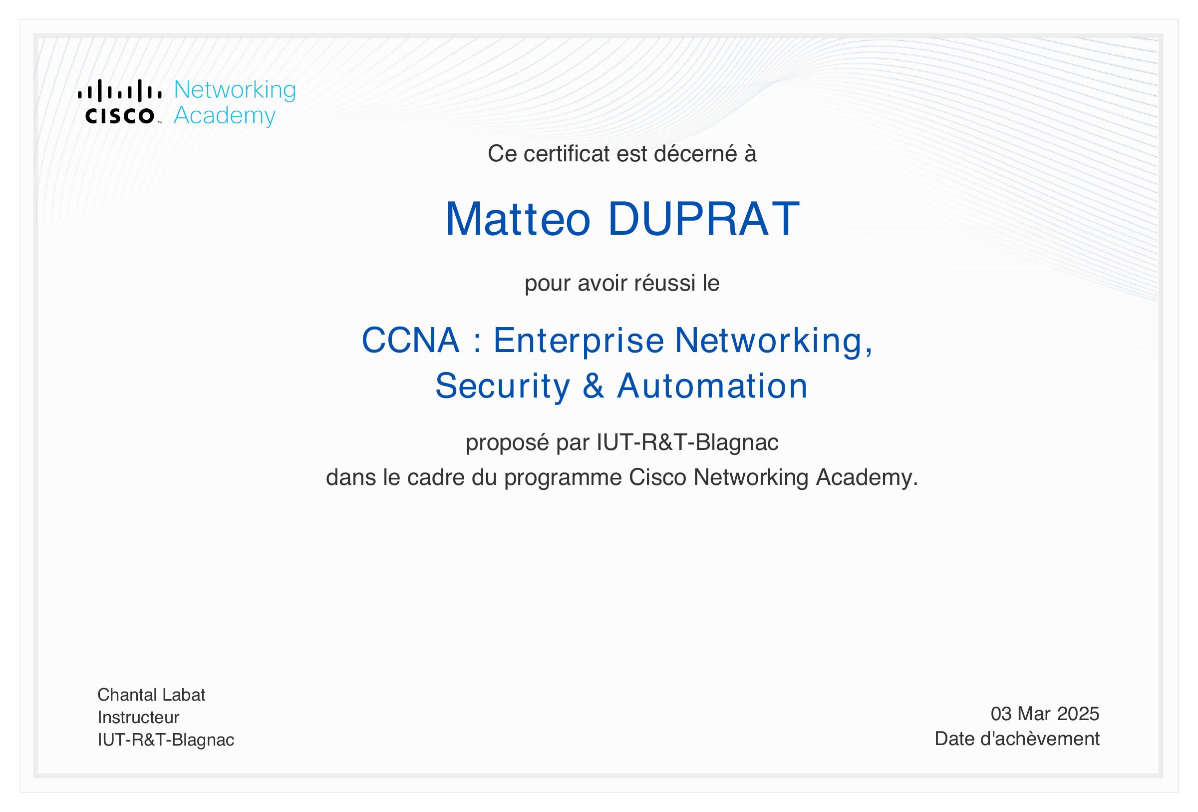 Certificat CCNA : Enterprise Networking, Security & Automation délivré à Mattéo Duprat par Cisco Networking Academy